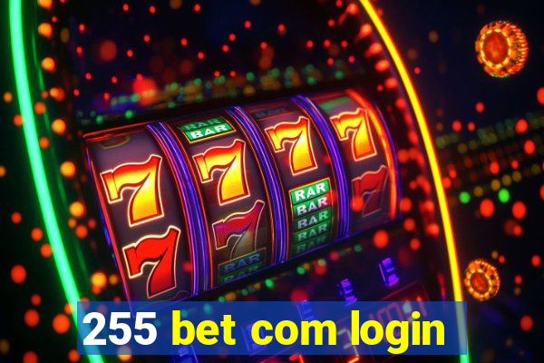 255 bet com login